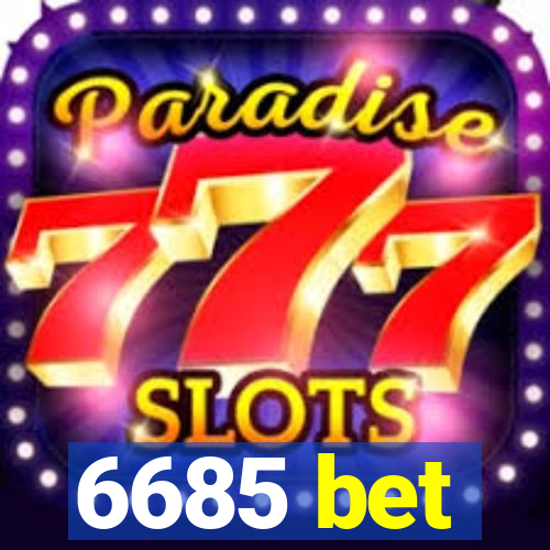 6685 bet
